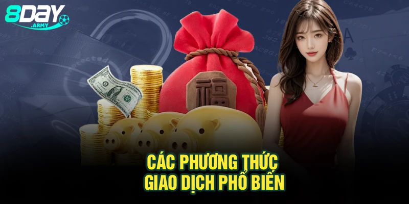 Các phương thức giao dịch phổ biến