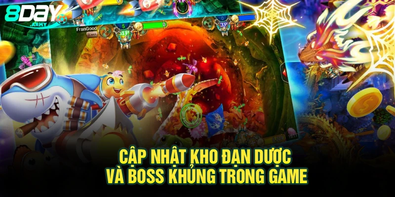 Cập nhật kho đạn dược và boss khủng trong game