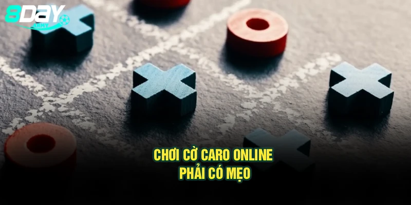 Chơi cờ caro online phải có mẹo