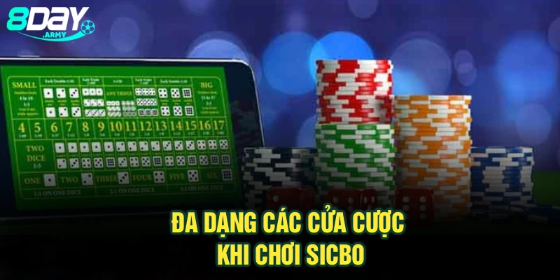 Đa dạng các cửa cược khi chơi sicbo