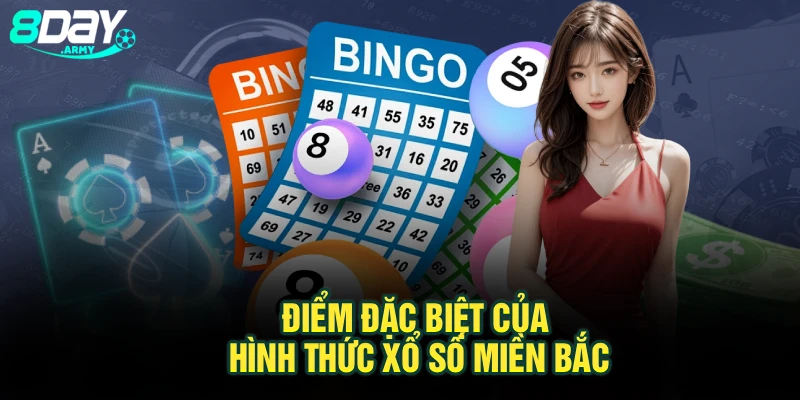 Điểm đặc biệt của hình thức xổ số miền Bắc