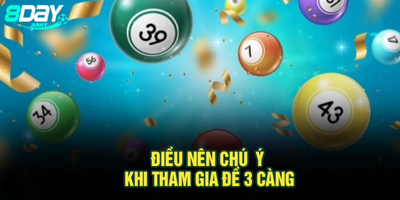 Điều nên chú ý khi tham gia đề 3 càng