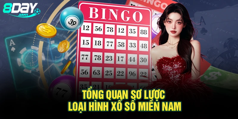 Tổng quan sơ lược loại hình xổ số miền Nam