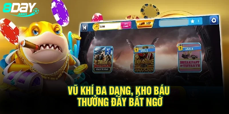 Vũ khí đa dạng, kho báu thưởng đầy bất ngờ
